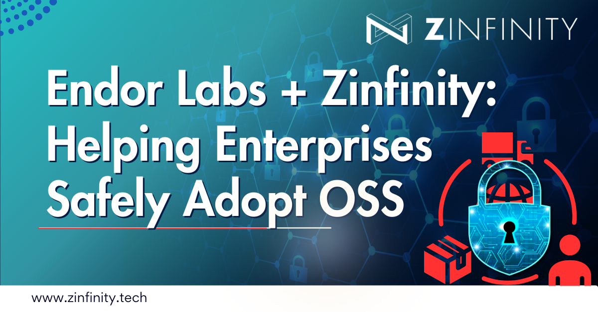 Endor Labs & Zinfinity Parter To Help Enterprises Safely Adopt OSS